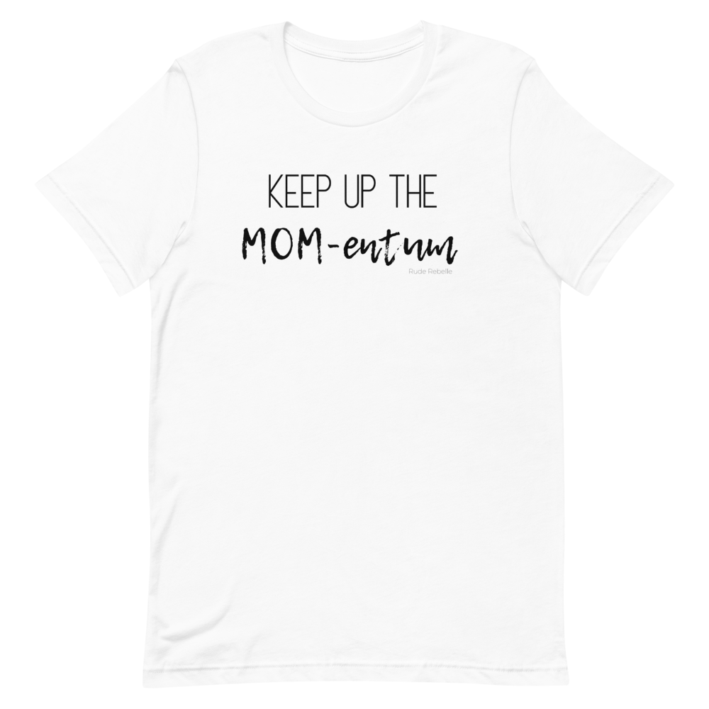 MOM-entum T-Shirt